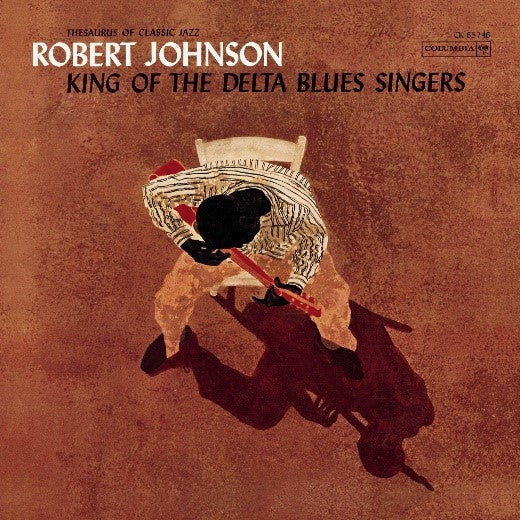 Robert Johnson King Of The Delta Blues Singers vinyl album cover art