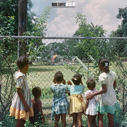 Mavis Staples We Get By vinyl record album cover art
