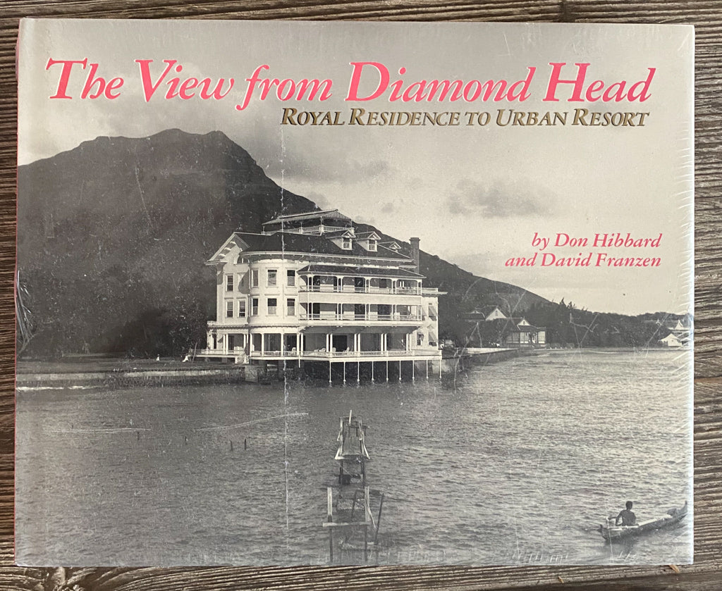 The View from Diamond Head: Royal Residence to Urban Resort
